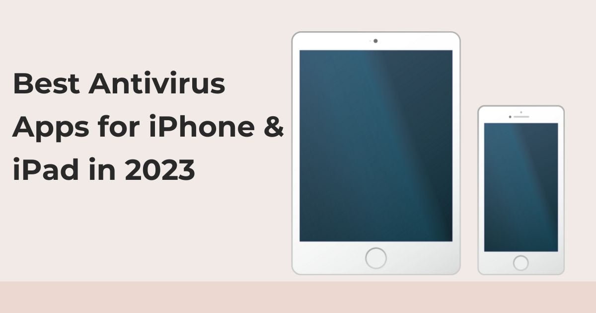 Best Antivirus for iPhone and iPad