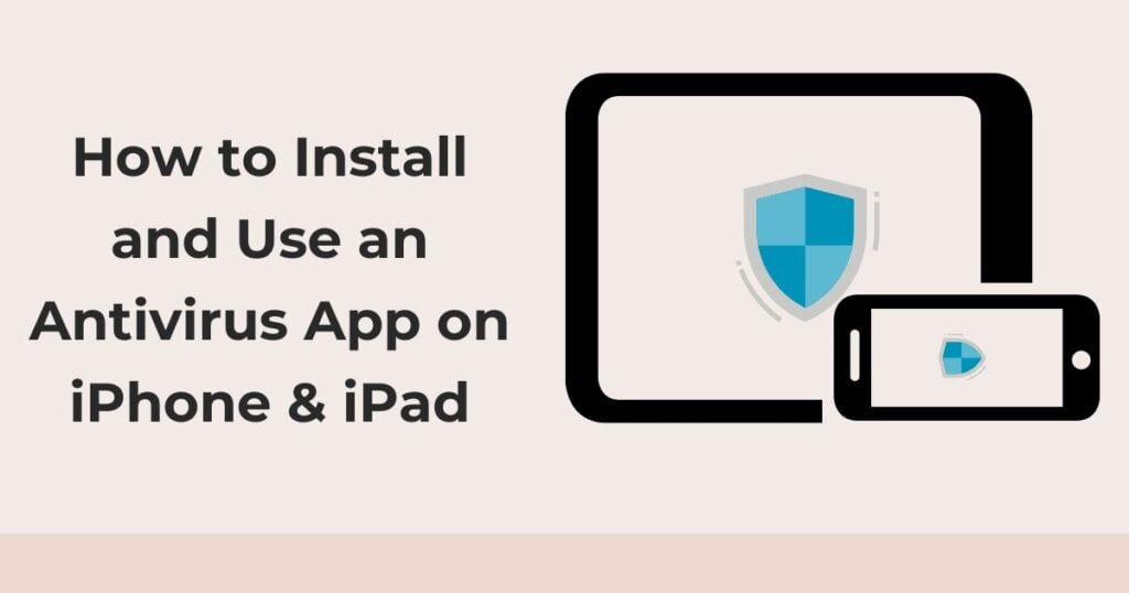 install-antivirus-apps-for-iPhone-and-iPad-users-2023