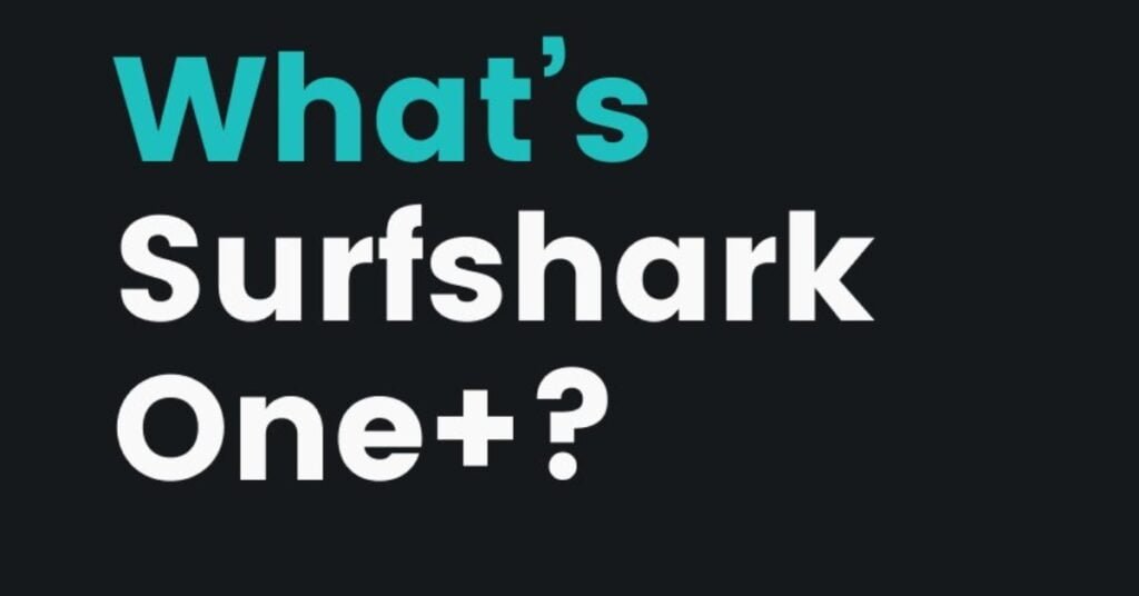 Surfshark One+