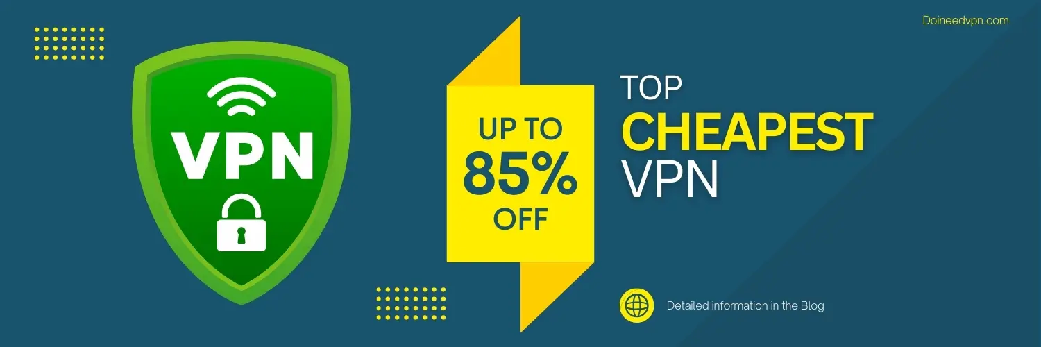 Cheapest VPN-Doineedvpn